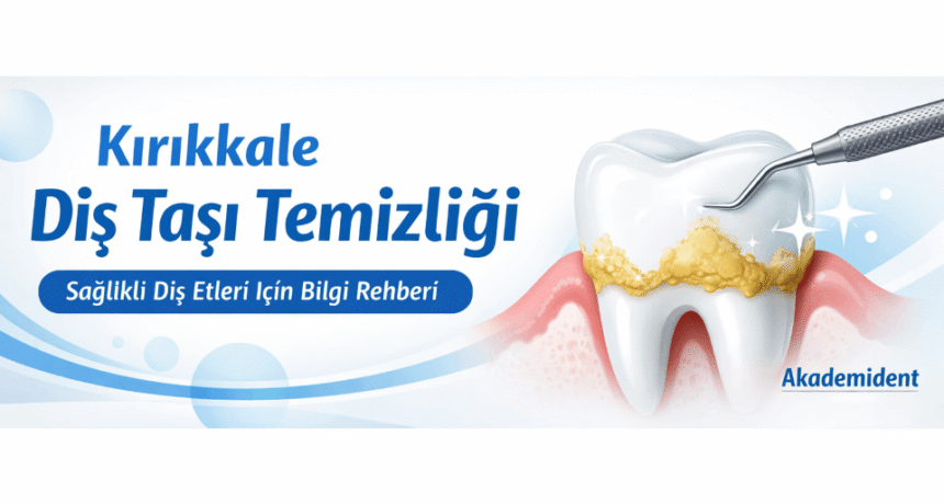 kirikkale-dis-tasi-temizligi-akademident